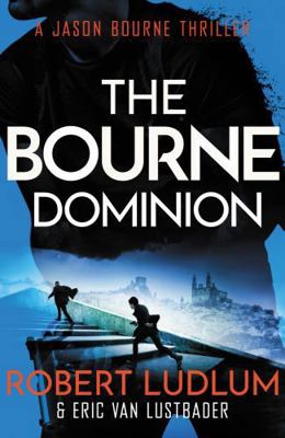 Robert Ludlum's the Bourne Dominion. by Eric Va... 1409120554 Book Cover