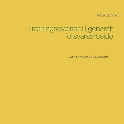 Træningsøvelser til generelt forsvarsarbejde [Danish] 8743001157 Book Cover