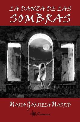 La Danza de las Sombras [Spanish] 1491080159 Book Cover