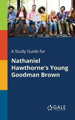 A Study Guide for Nathaniel Hawthorne's Young G... 137540010X Book Cover
