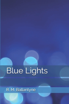 Blue Lights 1655019147 Book Cover
