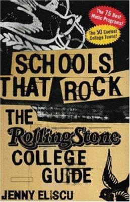 Schools That Rock: The Rolling Stone College Guide 1932958533 Book Cover