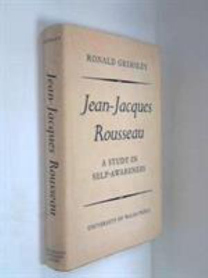 Jean-Jacques Rousseau: A study in self-awareness 0900768479 Book Cover