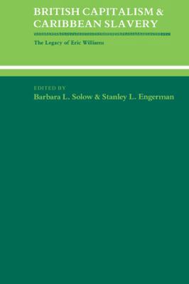 British Capitalism and Caribbean Slavery: The L... 0521533201 Book Cover
