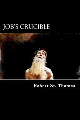 Job's Crucible 1477660461 Book Cover