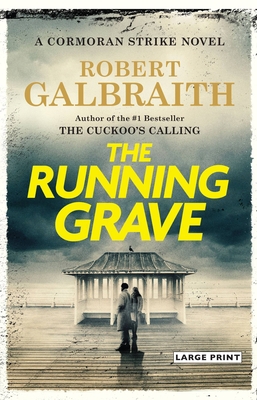 The Running Grave: A Cormoran Strike Novel [Large Print] 0316572659 Book Cover