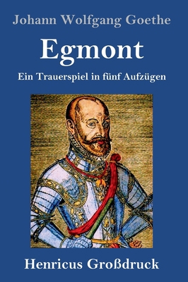 Egmont (Großdruck): Ein Trauerspiel in fünf Auf... [German] 384784668X Book Cover