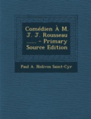 Com?dien ? M. J. J. Rousseau ...... [French] 1293468231 Book Cover