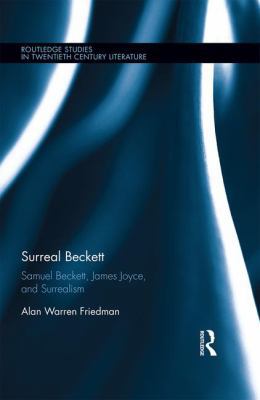Surreal Beckett: Samuel Beckett, James Joyce, a... 1138103020 Book Cover