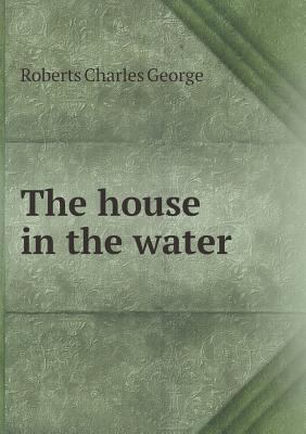 The house in the water 5518451385 Book Cover