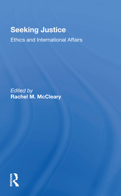 Seeking Justice: Ethics and International Affairs 0367302462 Book Cover