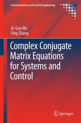 Complex Conjugate Matrix Equations for Systems ... 9811006350 Book Cover