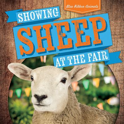 Showing Sheep at the Fair 1538229323 Book Cover