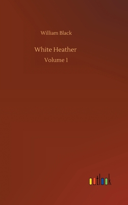 White Heather: Volume 1 375239207X Book Cover