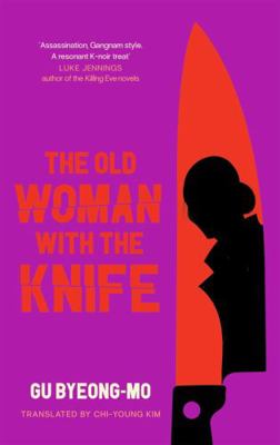 The Old Woman With the Knife 1838856439 Book Cover