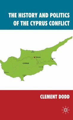 The History and Politics of the Cyprus Conflict 0230242111 Book Cover