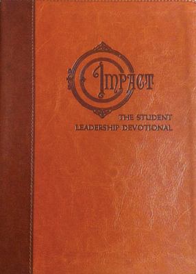 Impact: The Student Leadership Devotional 1404174281 Book Cover