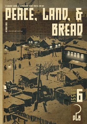 Peace, Land, and Bread: Issue 6 B0D673YYGG Book Cover