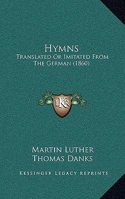 Hymns: Translated or Imitated from the German (... 1164690620 Book Cover