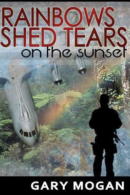 Rainbows Shed Tears on the Sunset 1475080131 Book Cover