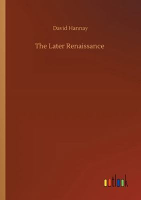 The Later Renaissance 3752349344 Book Cover