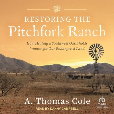 Restoring the Pitchfork Ranch: How Healing a So...            Book Cover