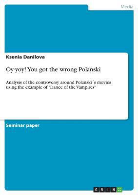 Oy-yoy! You got the wrong Polanski: Analysis of... 3668799008 Book Cover