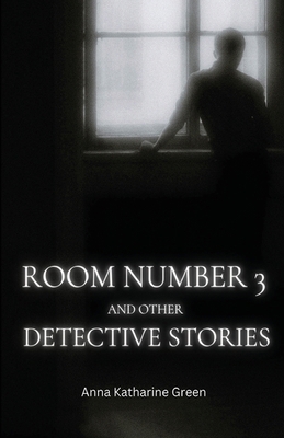 Room Number 3 and Other Detective Stories 9361446568 Book Cover