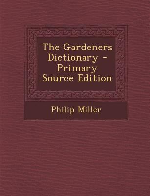 The Gardeners Dictionary [No linguistic content] 1295803879 Book Cover