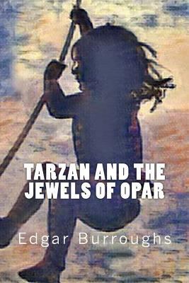 Tarzan and the Jewels of Opar 1546616764 Book Cover