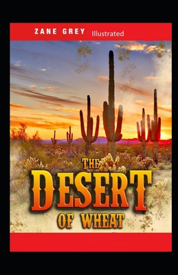 The Desert of Wheat Illustrated B08JDTKFHQ Book Cover