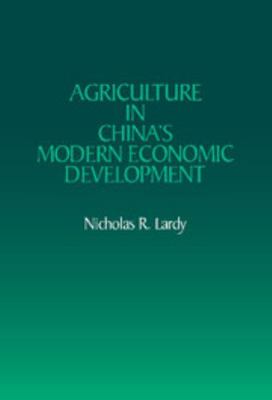 Agriculture in China's Modern Economic Development 0521252466 Book Cover
