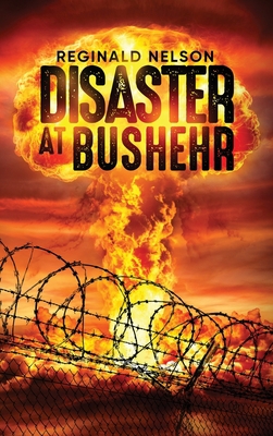 Disaster at Bushehr 1647538688 Book Cover