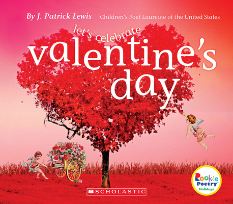 Let's Celebrate Valentine's Day (Rookie Poetry:... 0531226948 Book Cover