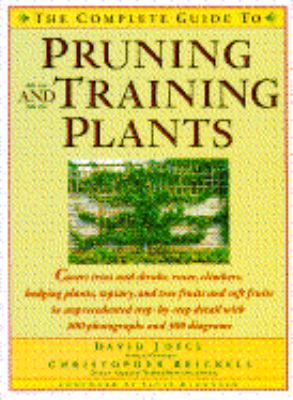 The Complete Guide to Pruning and Training Plants 0671738429 Book Cover