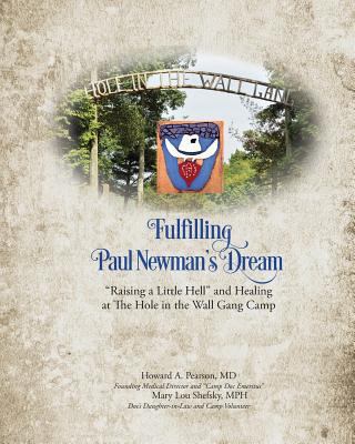 Fulfilling Paul Newman's Dream: "Raising a Litt... 069270437X Book Cover