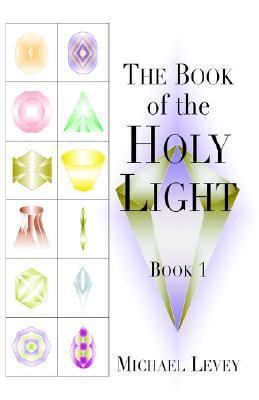 The Book of Holy Light 1595409874 Book Cover