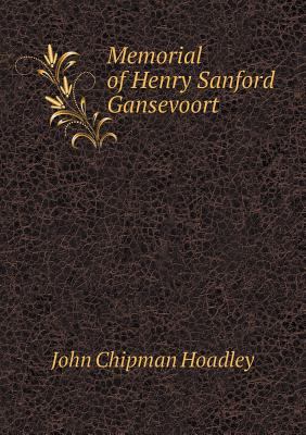 Memorial of Henry Sanford Gansevoort 5518662785 Book Cover