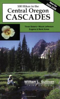100 Hikes in the Central Oregon Cascades 0967783062 Book Cover