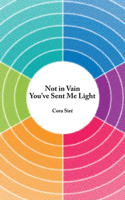 Not in Vain You've Sent Me Light: Volume 287 1771836113 Book Cover