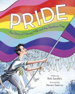 Pride: The Story of Harvey Milk and the Rainbow... 0399555315 Book Cover