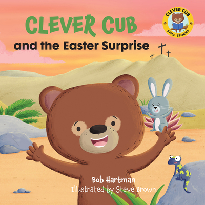 Clever Cub and the Easter Surprise 0830782540 Book Cover
