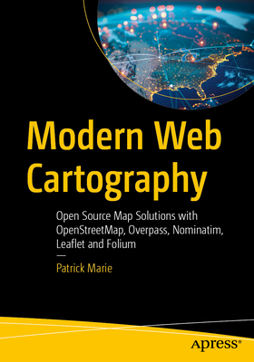 Modern Web Cartography: Open Source Map Solutio... B0G11XZ4N1 Book Cover
