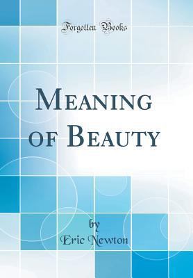 Meaning of Beauty (Classic Reprint) 0265212820 Book Cover