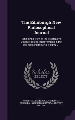 The Edinburgh New Philosophical Journal: Exhibi... 1357230044 Book Cover