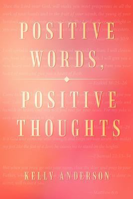 Positive Words, Positive Thoughts 1479743364 Book Cover