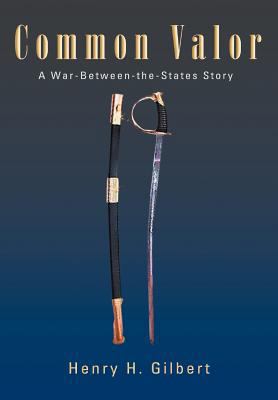 Common Valor: A War-Between-The-States Story 1462057152 Book Cover
