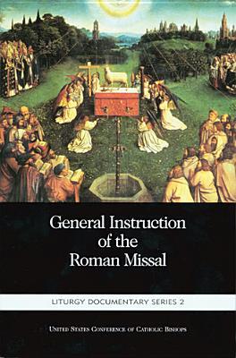 General Instruction to the Roman Missal: Liturg... 0814630022 Book Cover