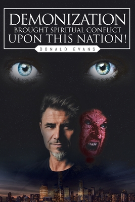 Demonization Brought Spiritual Conflict upon Th... 1098016181 Book Cover