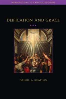 Deification and Grace 1932589376 Book Cover
